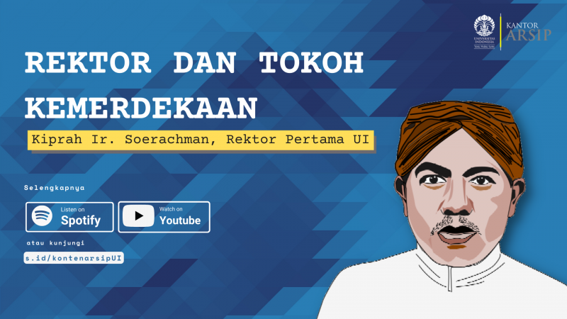 Memori UI 05: Rektor Pertama UI Poster Memori UI 05 tentang Ir. Soerachman, Rektor Pertama UI