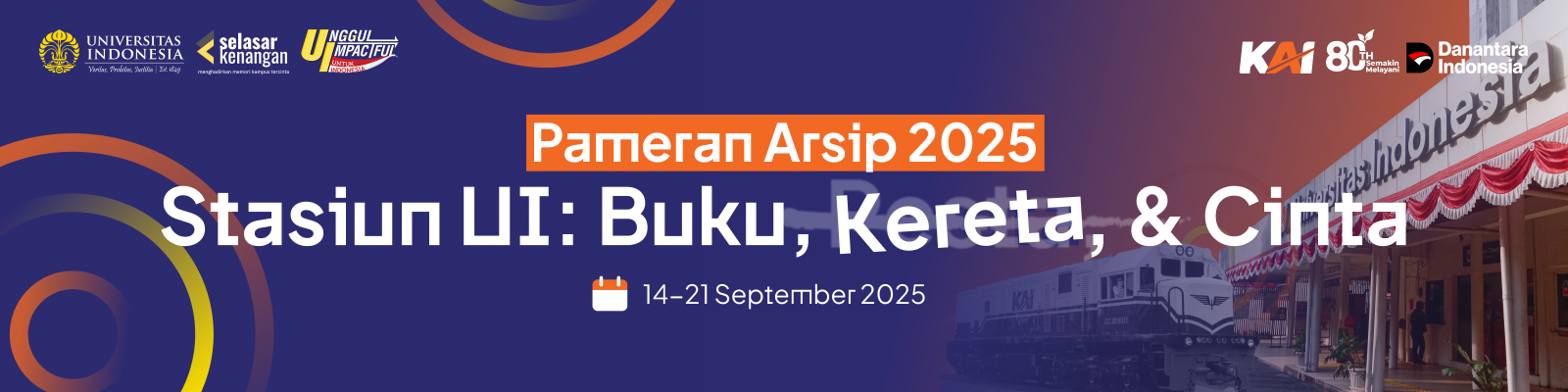 Judul Pameran Arsip Stasiun UI Tahun 2025 dengan tema Stasiun UI: Buku, Kereta, dan Cinta.